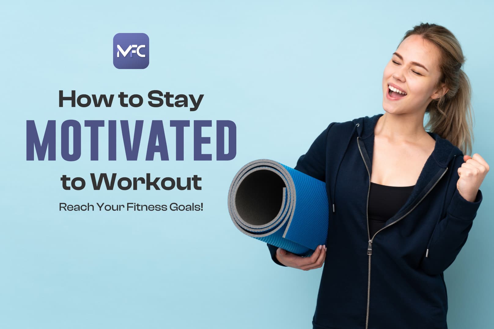 How to Stay Motivated to Workout