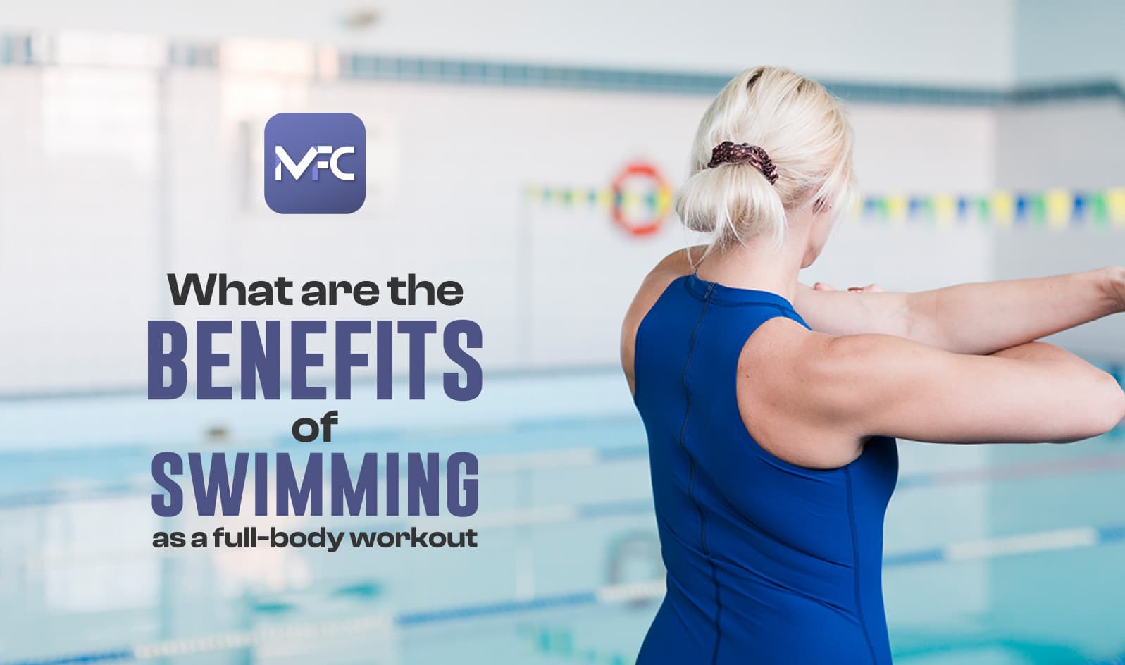 What Are the Benefits of Swimming as a Full-Body Workout?